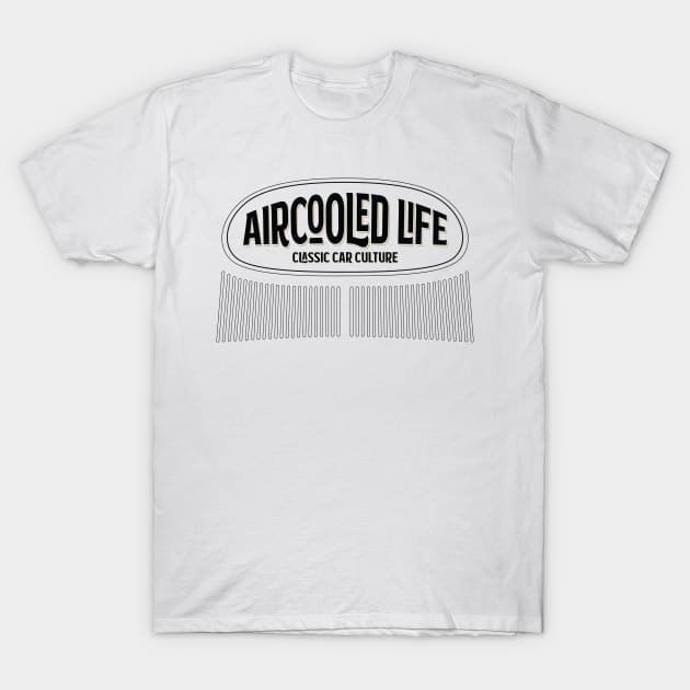 Aircooled Life - Classic Car Culture T-Shirt T-Shirt by Aircooled Life